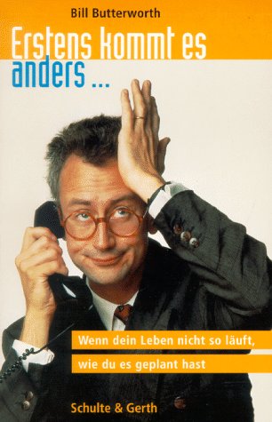 Erstens kommt es anders... Wenn dein Leben nicht so läuft, wie du es geplant hast Psychology