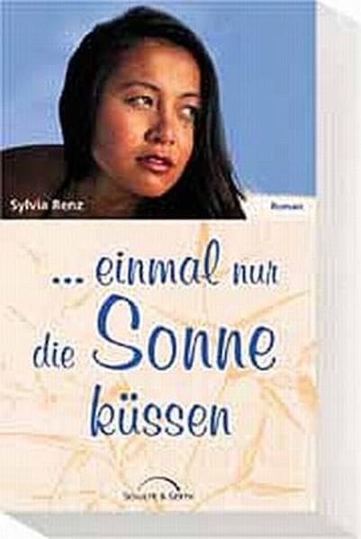 ... einmal nur die Sonne küssen: Roman Partnership & Love