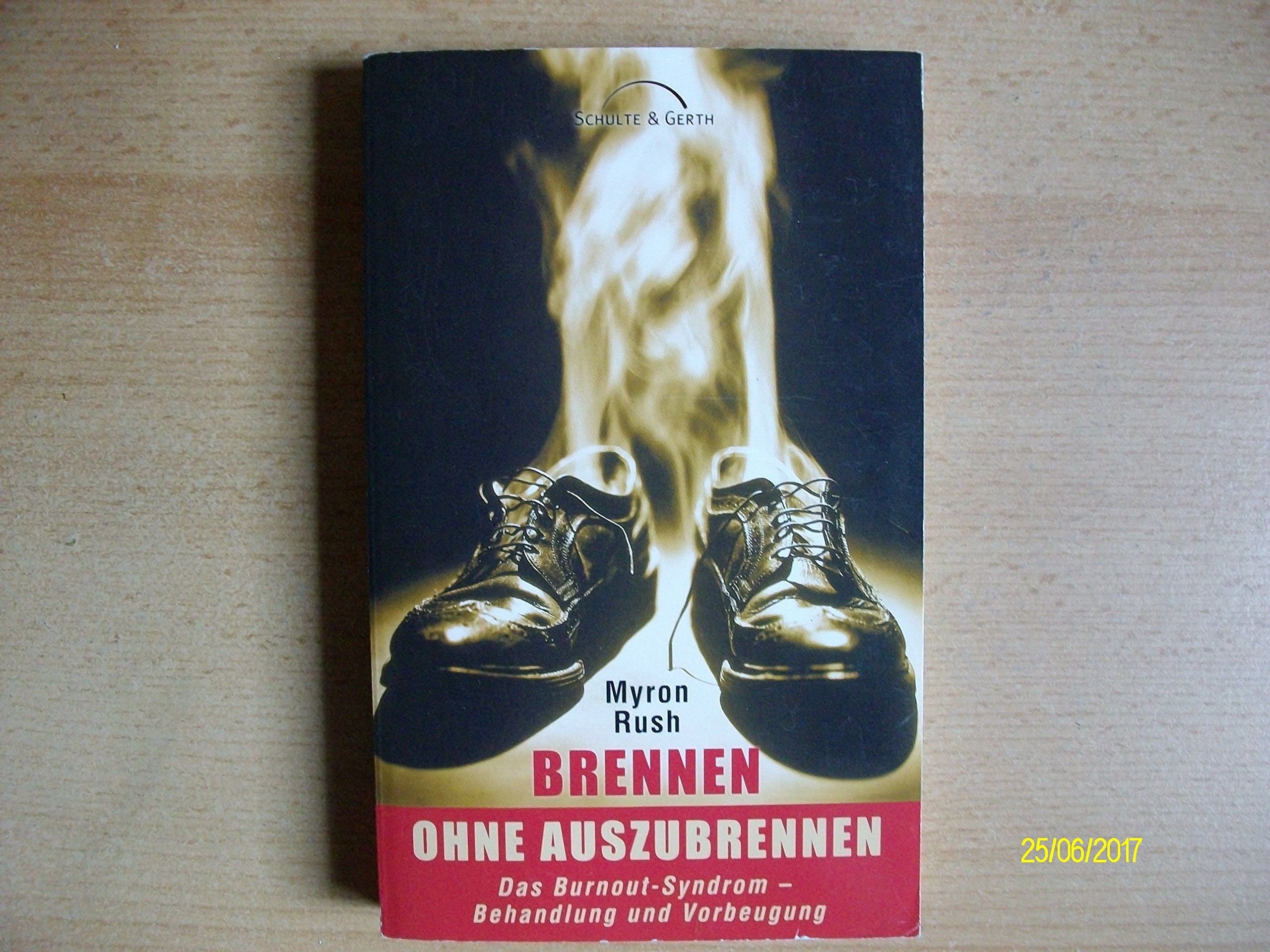 Brennen ohne auszubrennen: Das Burnout-Syndrom - Behandlung und Vorbeugung Psychology