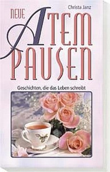 Neue Atempausen: Geschichten, die das Leben schreibt Books