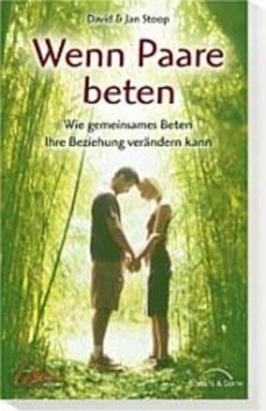 Wenn Paare beten: Wie gemeinsames Beten Ihre Beziehung verändern kann Books