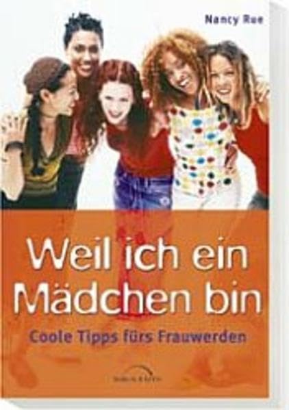 Weil ich ein Mädchen bin: Coole Tipps fürs Frauwerden Lifestyle