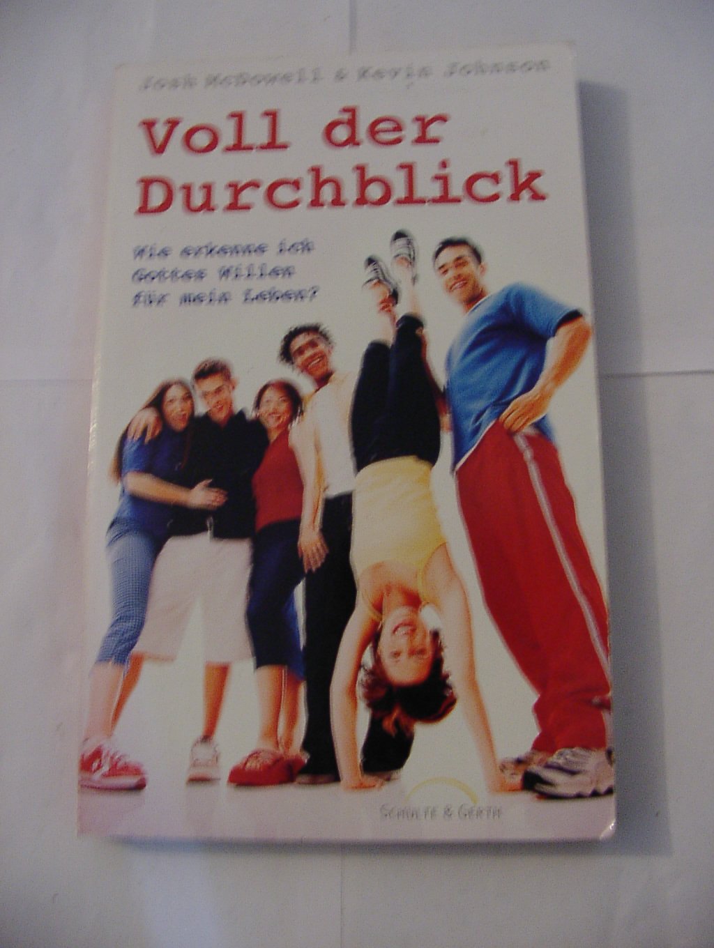 Voll der Durchblick: Wie erkenne ich Gottes Willen für mein Leben? Self-help