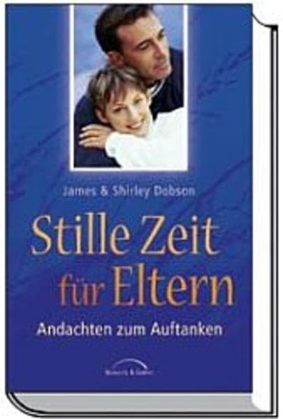 Stille Zeit für Eltern: Andachten zum Auftanken Parents & Children