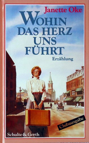 Wohin das Herz uns führt Contemporary literature