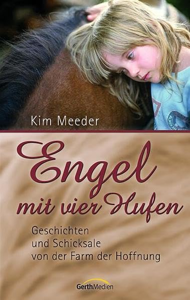 Engel mit vier Hufen: Geschichten und Schicksale von der Farm der Hoffnung Personalities