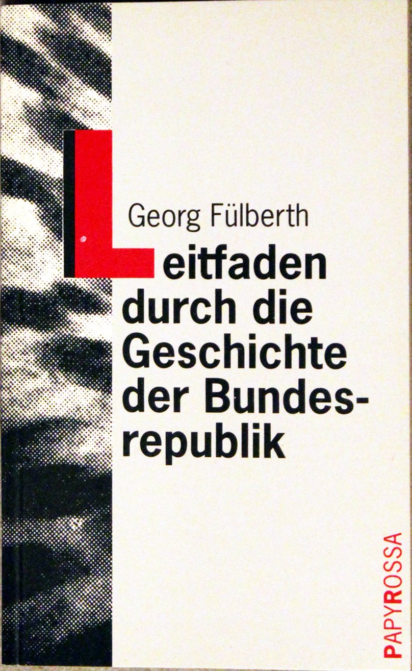 Leitfaden durch die Geschichte der Bundesrepublik Deutschland (Neue Kleine Bibliothek) German history