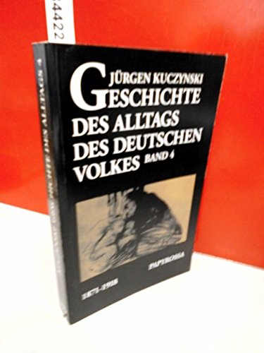 Geschichte des Alltags des deutschen Volkes. Band 4: 1871-1918. Books