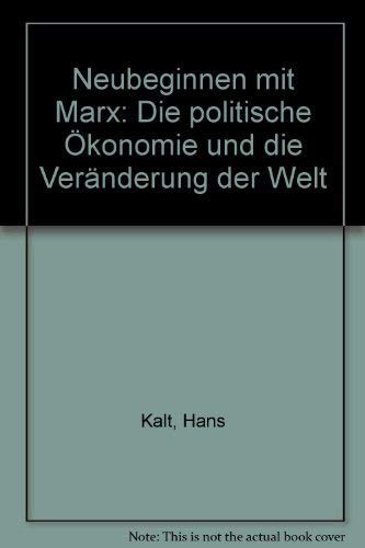 Neubeginnen mit Marx: Die politische Ökonomie und die Veränderung der Welt Books