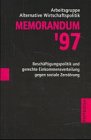 Memorandum '97. Beschäftigungspolitik und gerechte Einkommensverteilung gegen soziale Zerstörung Law