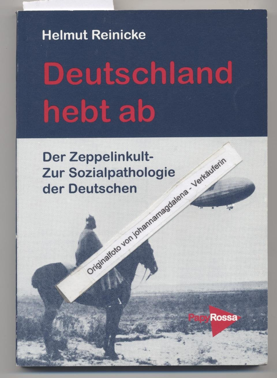 Deutschland hebt ab: Der Zeppelinkult - Zur Sozialpathologie der Deutschen Business & Technology