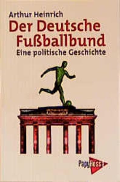 Der Deutsche Fussballbund - Eine politische Geschichte Leisure & Fun