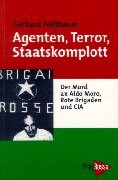 Agenten - Terror - Staatskomplott: Der Mord an Aldo Moro, die Roten Brigaden und die CIA Books