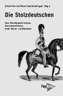 Die Stolzdeutschen: Von Mordspatrioten, Herrenreitern und ihrer Leitkultur (Neue Kleine Bibliothek) Law