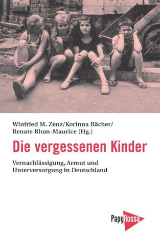 Die vergessenen Kinder: Vernachlässigung, Armut und Unterversorgung in Deutschland Law
