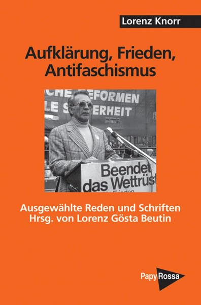 Aufklärung, Frieden, Antifaschismus: Ausgewählte Reden und Schriften: Ausgewählte Reden und Schriften. Hrsg. v. Lorenz G. Beutin Law
