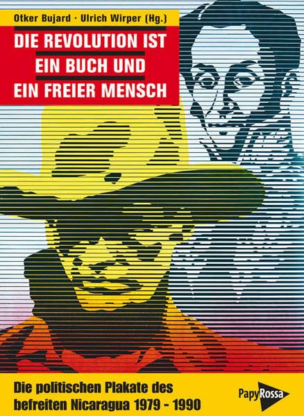 Die Revolution ist ein Buch und ein freier Mensch: Die politischen Plakate des befreiten Nicaragua: Die politischen Plakate des befreiten Nicaragua ... Städtepartnerschaft Köln-Corinto/El Realejo Law