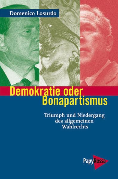 Demokratie oder Bonapartismus: Triumph und Niedergang des allgemeinen Wahlrechts book