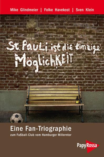 St. Pauli ist die einzige Möglichkeit Politics & History