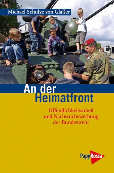 An der Heimatfront: Öffentlichkeitsarbeit und Nachwuchswerbung der Bundeswehr Law