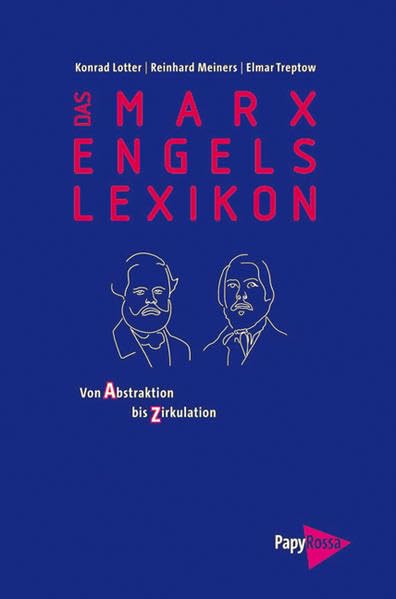 Das Marx-Engels-Lexikon: Von Abstraktion bis Zirkulation (PapyRossa Paperback) Philosophy