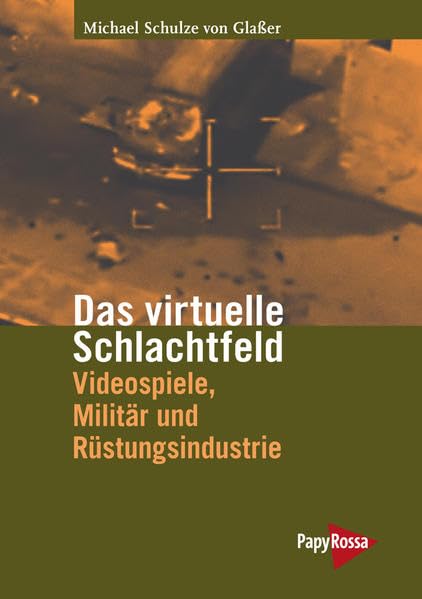 Das virtuelle Schlachtfeld: Videospiele, Militär, Rüstung (Neue Kleine Bibliothek) Law