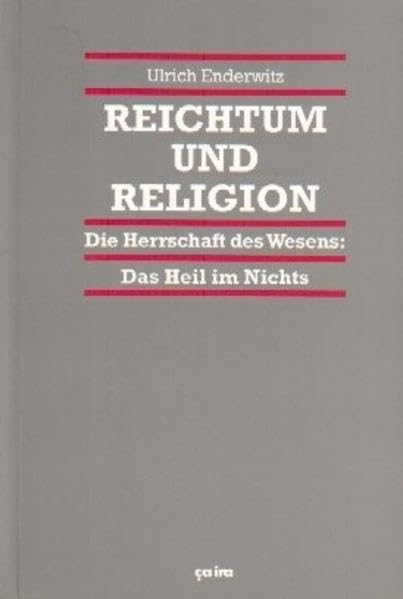 Reichtum und Religion: Die Herrschaft des Wesens: Das Heil im Nichts Books