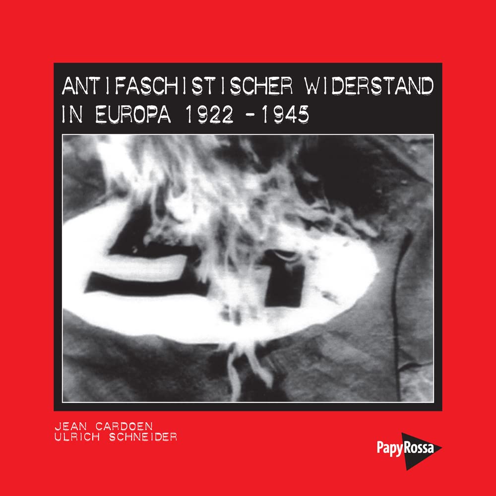 Antifaschistischer Widerstand in Europa 1922-1945: Text deutsch/englisch/flämisch/französisch Social Sciences