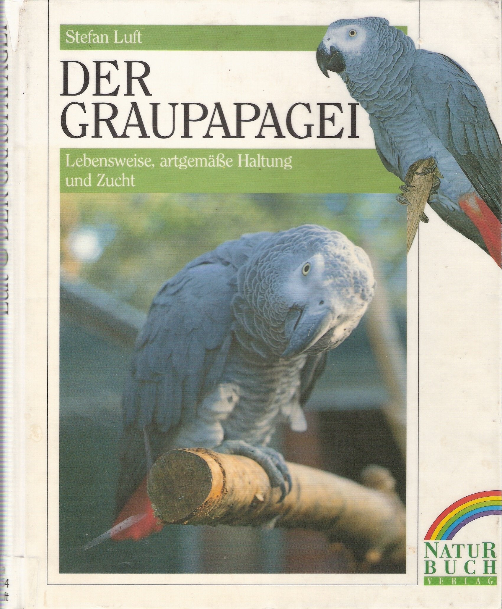 Der Graupapagei. Lebensweise, artgerechte Haltung und Zucht Books