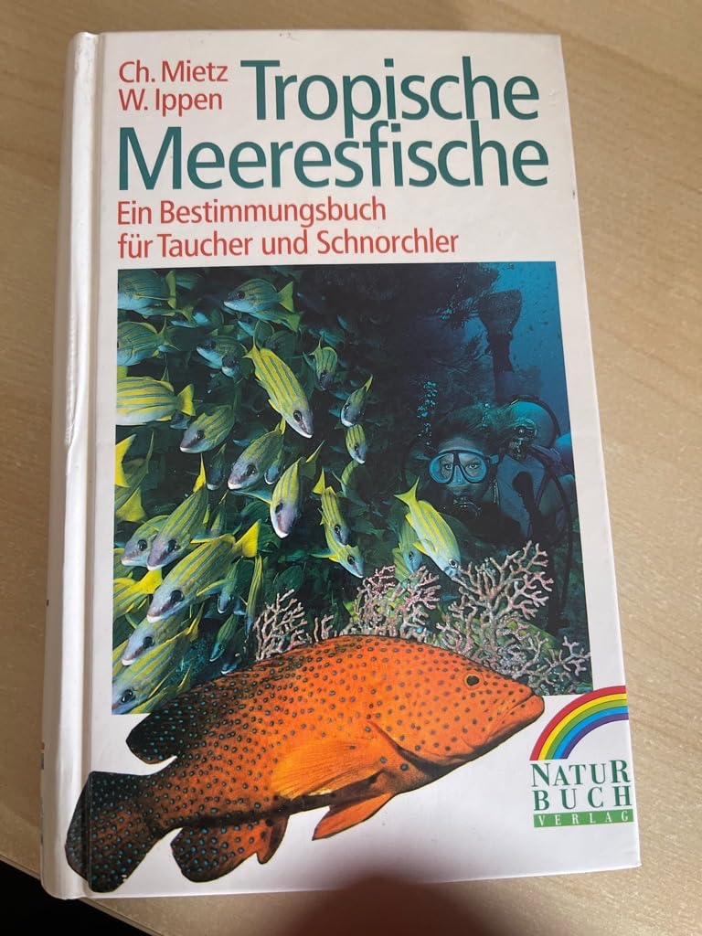 Tropische Meeresfische. Ein Bestimmungsbuch für Taucher und Schnorchler Natural Sciences