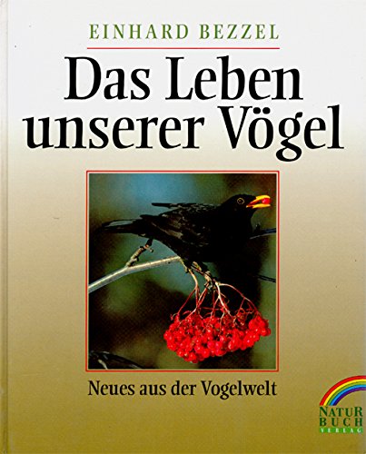 Das Leben unserer Vögel. Neues aus der Vogelwelt Pets
