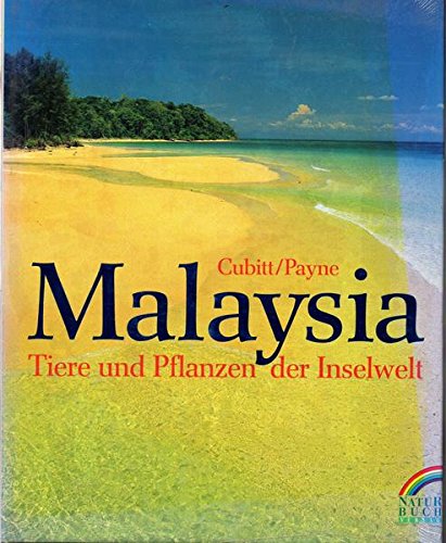 Malaysia. Tiere und Pflanzen der Inselwelt Travel Books