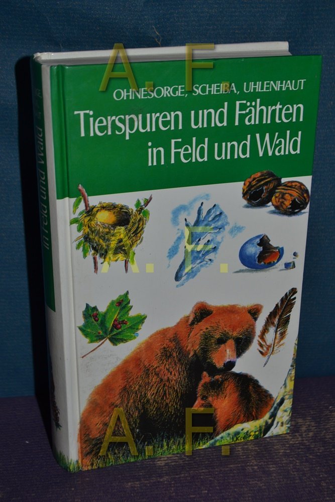 Tierspuren und Fährten in Feld und Wald Pets