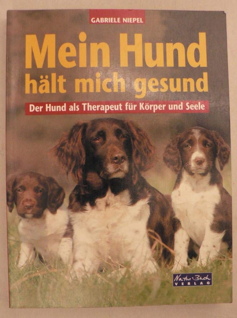 Mein Hund hält mich gesund. Der Hund als Therapeut für Körper und Seele Books