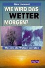 Wie wird das Wetter morgen? Was uns die Wolken verraten book
