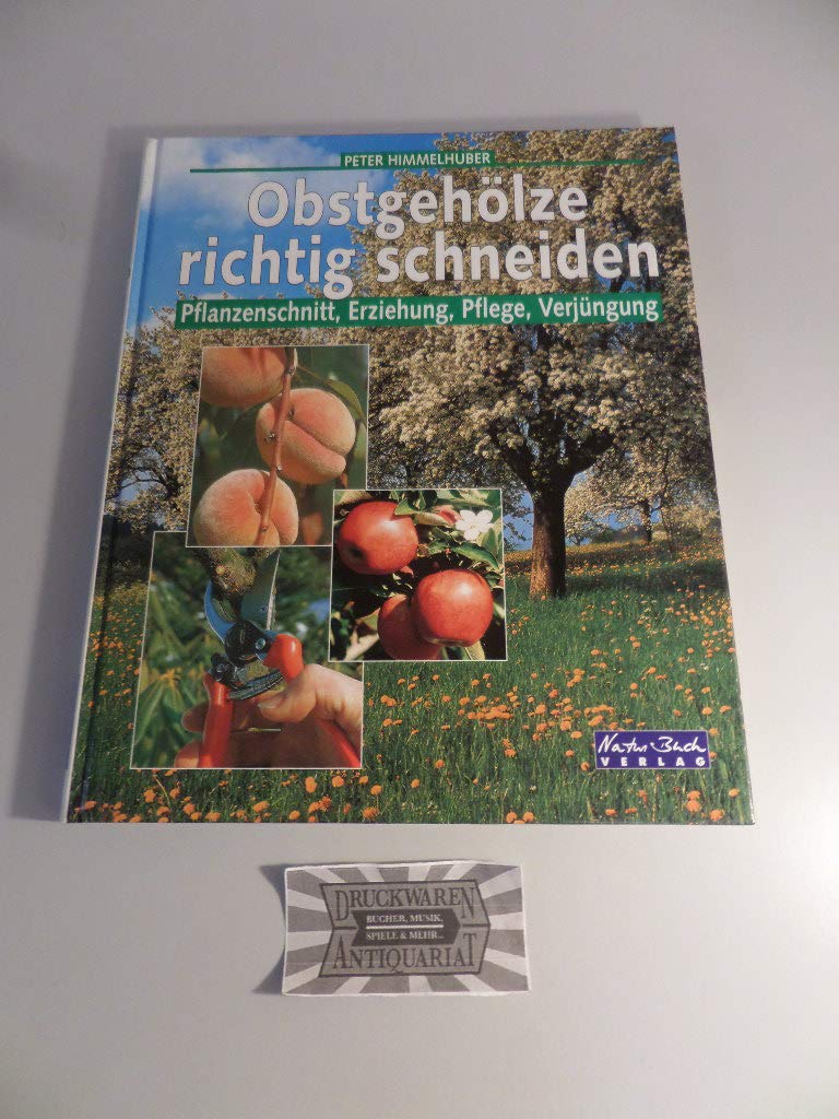Obstgehölze richtig schneiden. Pflanzenschnitt, Erziehung, Pflege, Verjüngung Leisure, Home & Garden