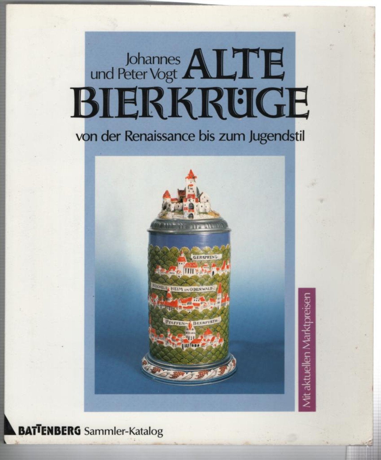 Alte Bierkrüge von der Renaissance bis zum Jugendstil Reference Books
