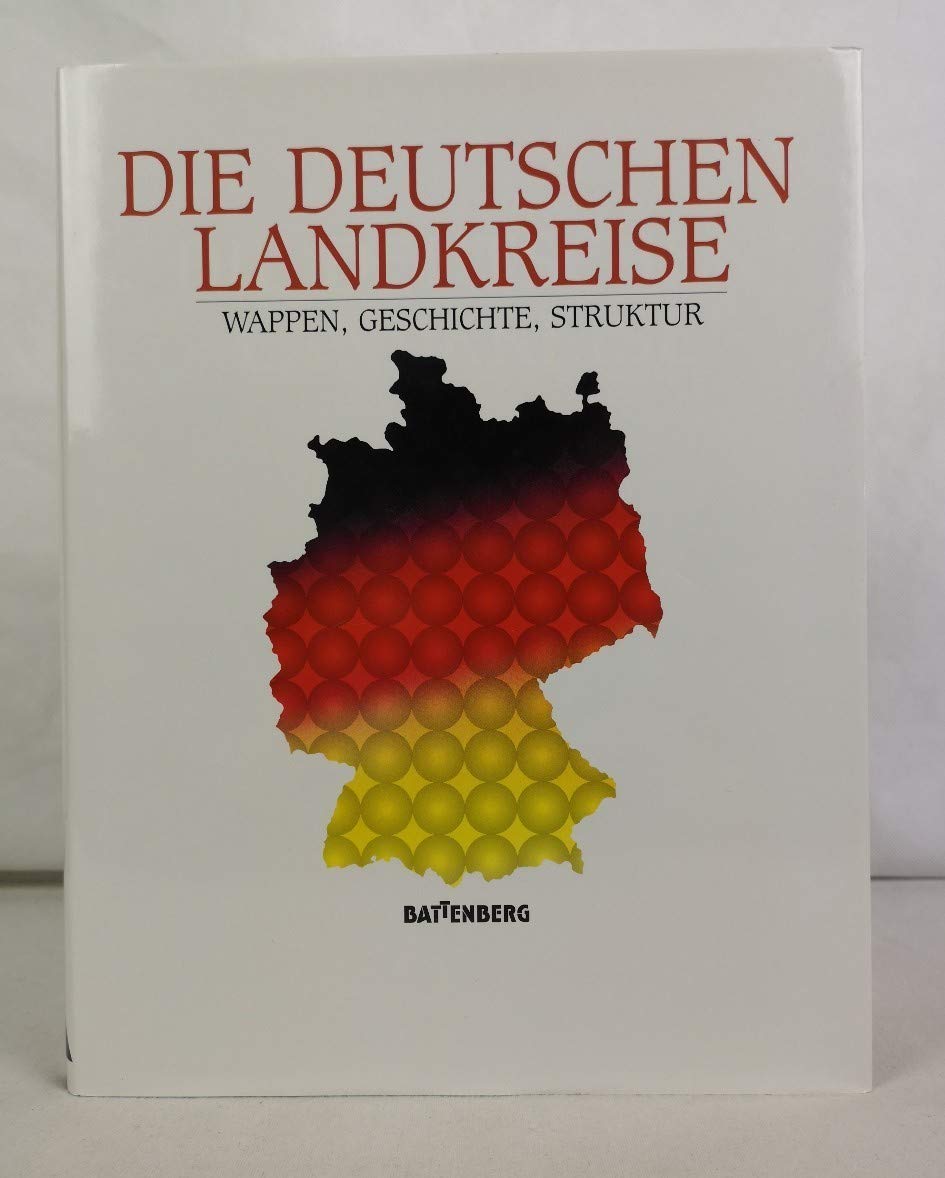 Die deutschen Landkreise. Wappen - Geschichte - Struktur Books