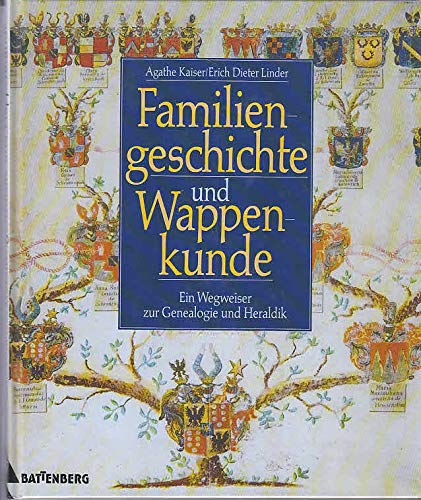 Familiengeschichte und Wappenkunde: Ein Wegweiser zur Genealogie und Heraldik Politics & History