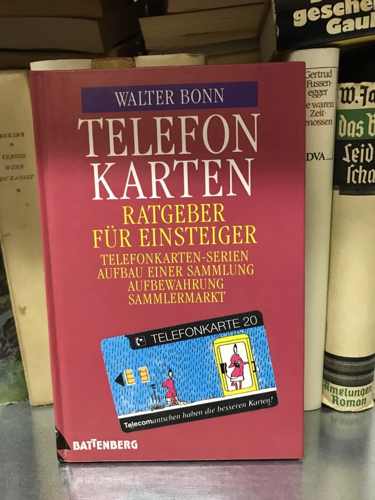 Ratgeber Telefonkarten. Der richtige Einstieg, Telefonkarten-Serien, Aufbau einer Sammlung, Aufbewahrung, Sammlermarkt Books