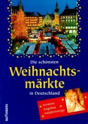 Die schönsten Weihnachtsmärkte in Deutschland Business, Finance & Career