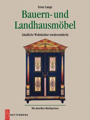 Bauern- und Landhausmöbel. Ländliche Wohnkultur wiederentdeckt Books