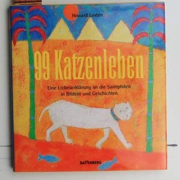 99 Katzenleben: Eine Liebeserklärung an die Samtpfoten in Bildern und Geschichten Natural Sciences