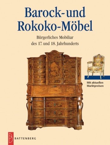 Barock- und Rokokomöbel. Mobiliar aus Bürgerhäusern und Herrensitzen des 17. und 18. Jahrhunderts Books