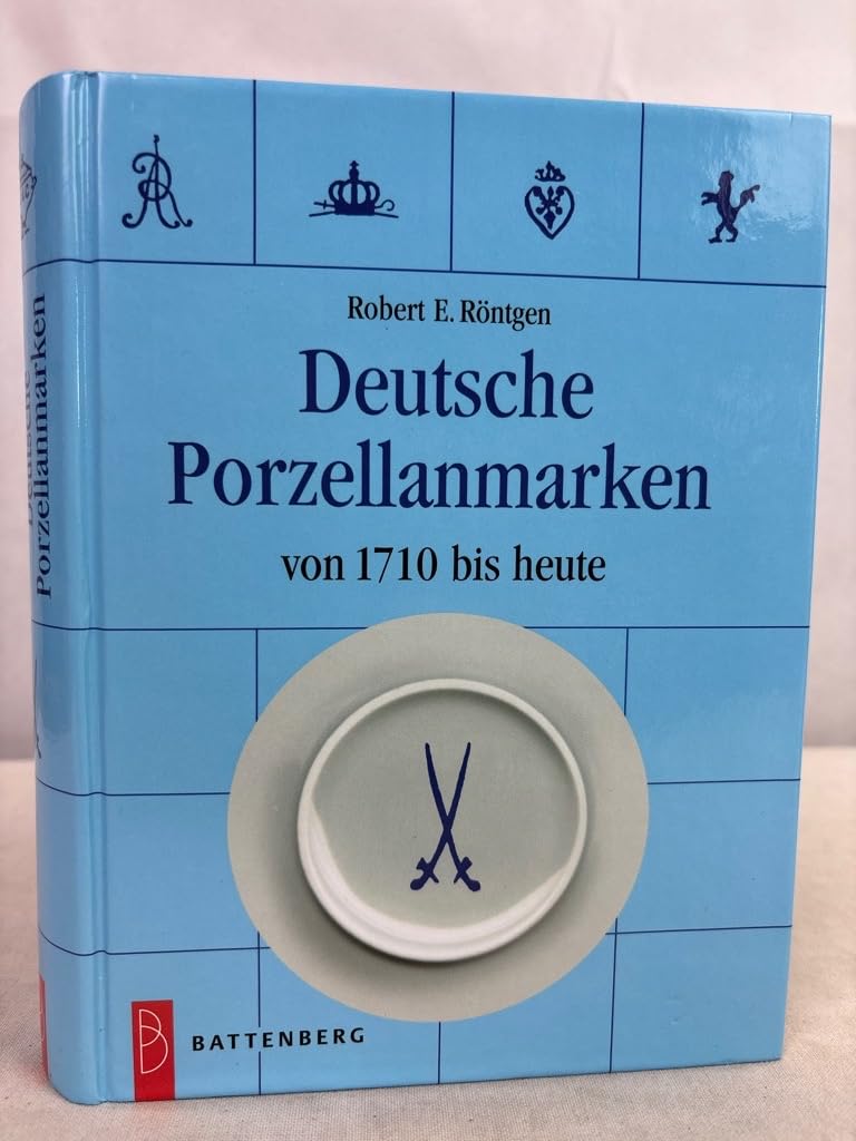 Deutsche Porzellanmarken. Von 1710 bis heute Art & Literature