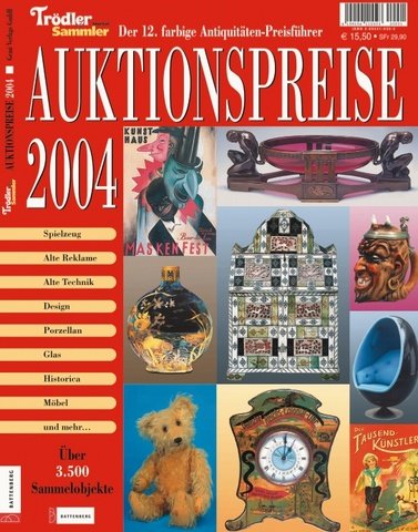 Auktionspreise 2004. Der 12. farbige Antiquitäten-Preisführer Books