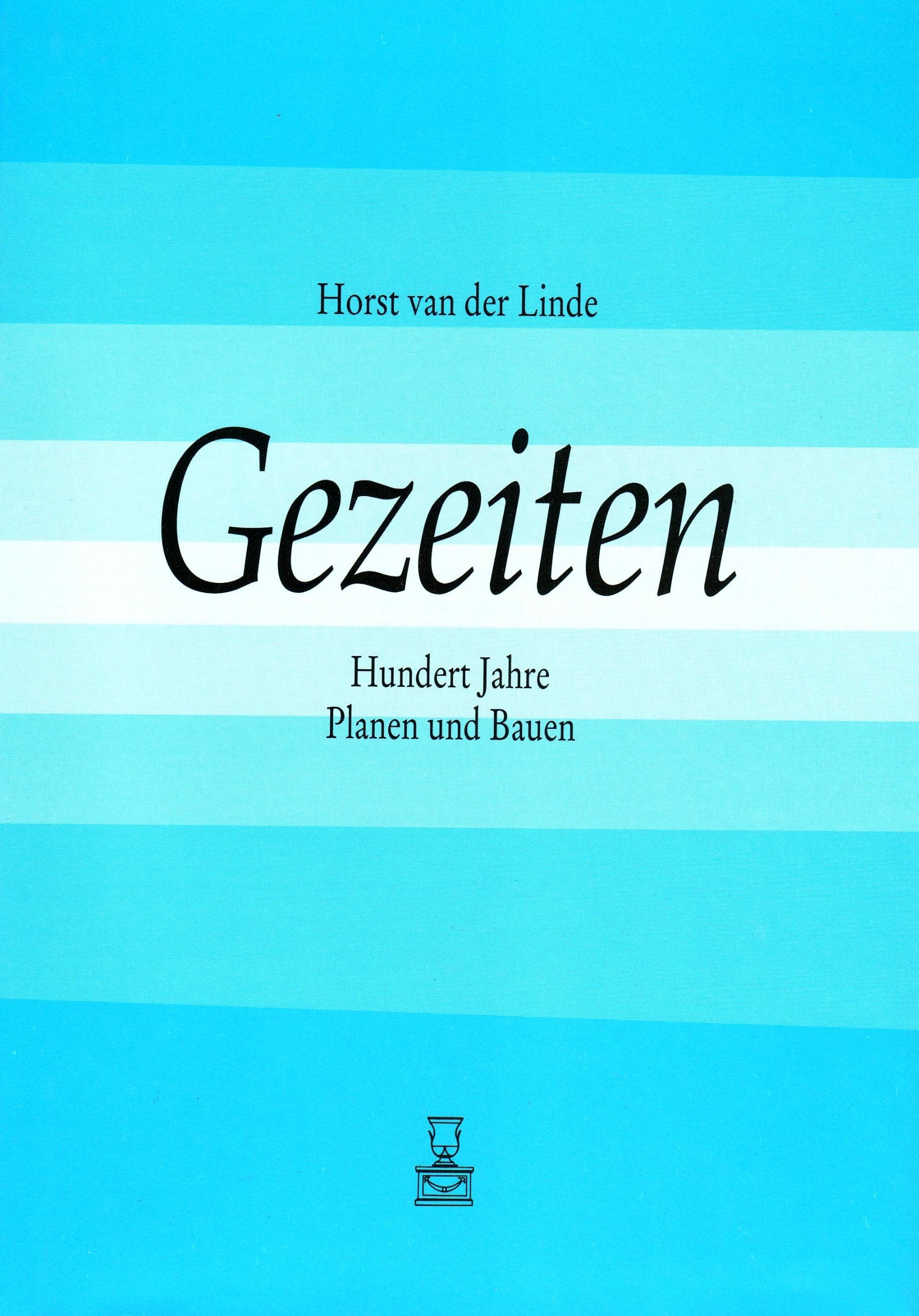Gezeiten. Hundert Jahre Planen und Bauen Books