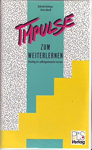 Impulse zum Weiterlernen. Einstieg ins selbstgesteuerte Lernen Books