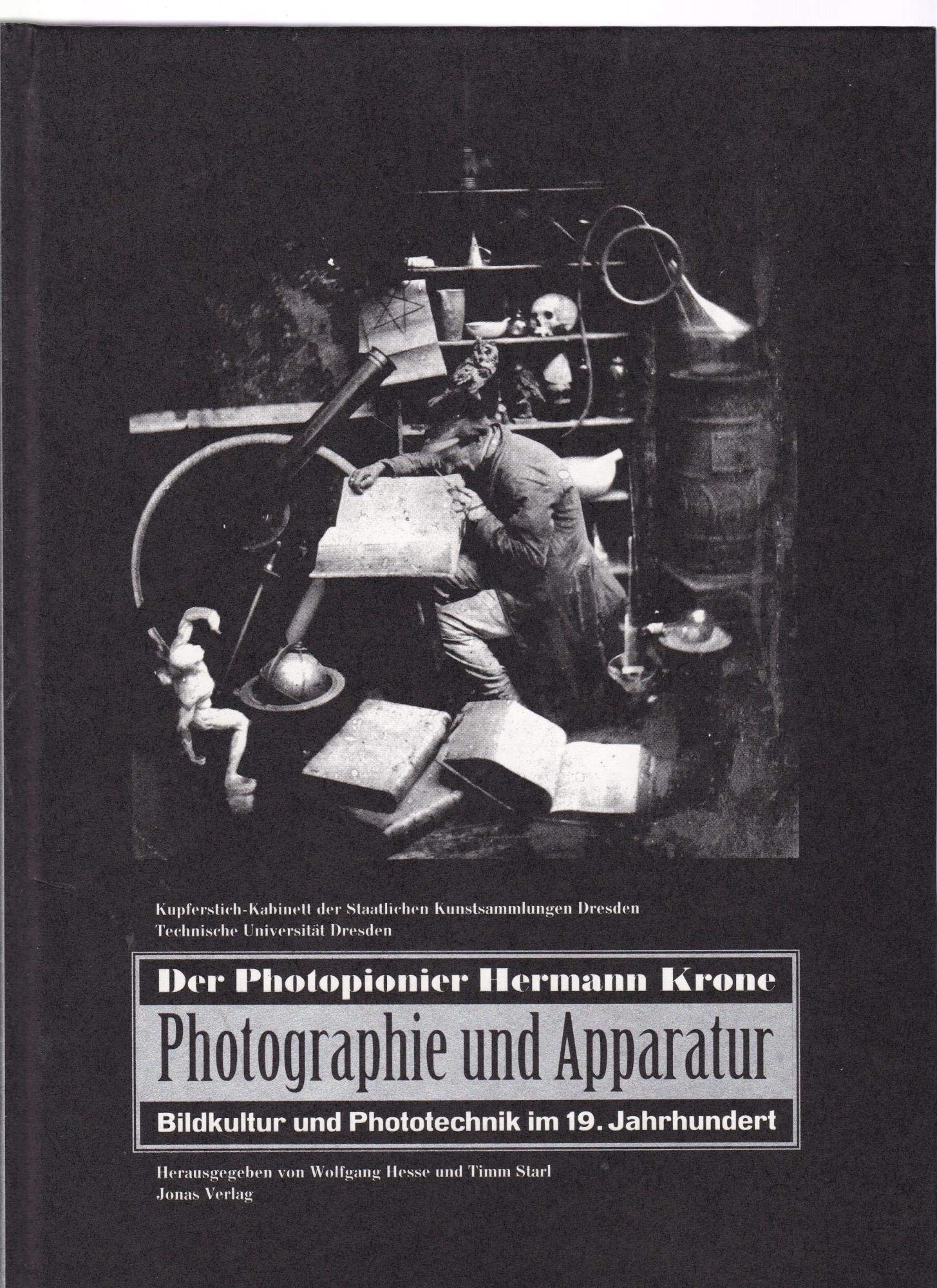 Der Photopionier Hermann Krone: Photographie und Apparatur: Bildkultur und Phototechnik im 19. Jahrhundert Photography