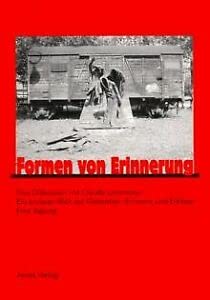 Formen von Erinnerung: Eine Diskussion mit Claude Lanzmann. Ein anderer Blick auf Gedenken, Erinnern und Erleben. Eine Tagung Memories